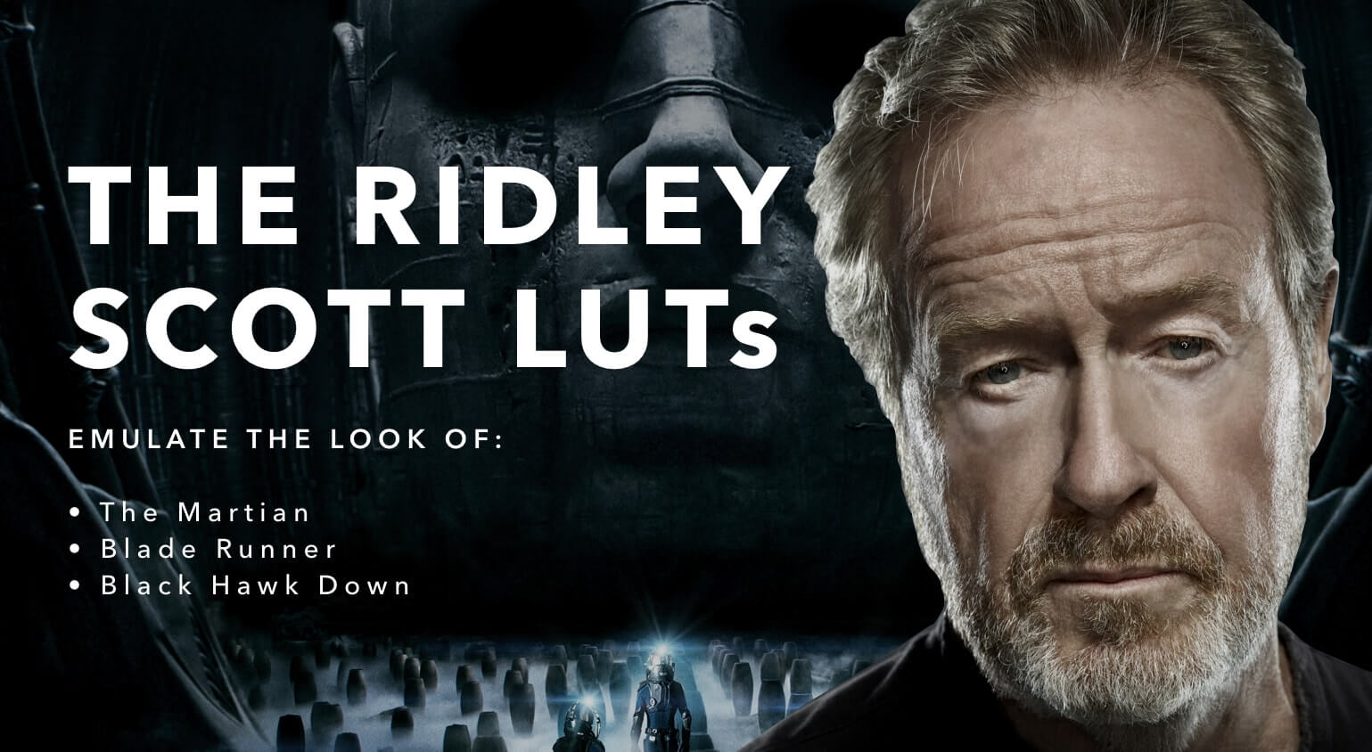 Ridley Scott LUTs Pack - StudioBinder